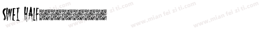 Swei Half字体转换
